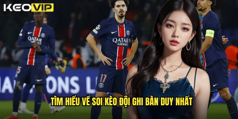 Soi Kèo Đội Ghi Bàn Duy Nhất - Cơ Hội Độc Đáo Tại kèo nhà cái bg 1 Tìm hiểu về soi kèo đội ghi bàn duy nhất